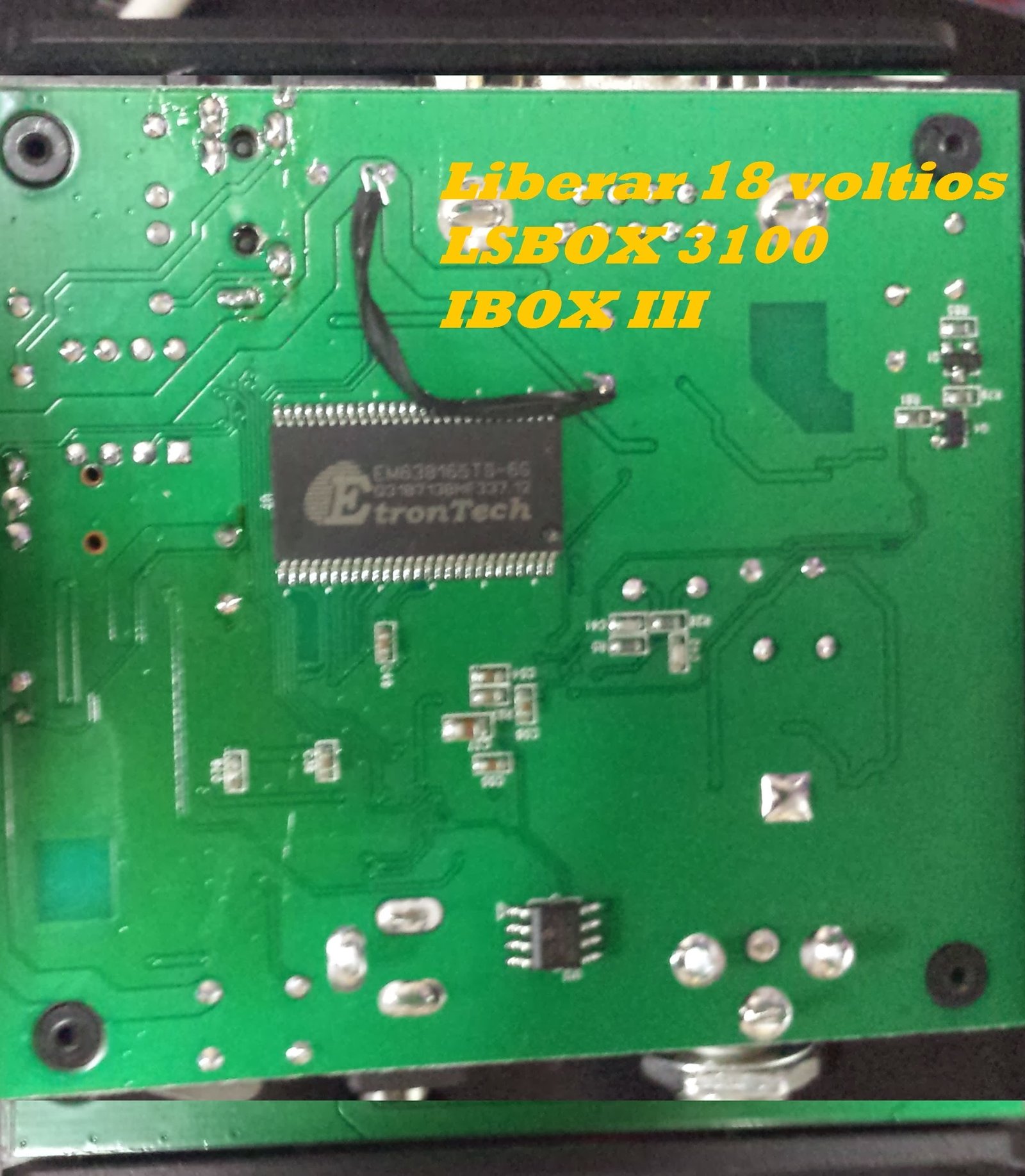 Revivir LSBOX 3100 y IBOX III: Liberar 18 Voltios en Dongles LSBOX-3100, iBox III, ibox 3, iBox Original, KR 100, ProOne, PC30, PC40 y otros. Fecha: ENERO 2014