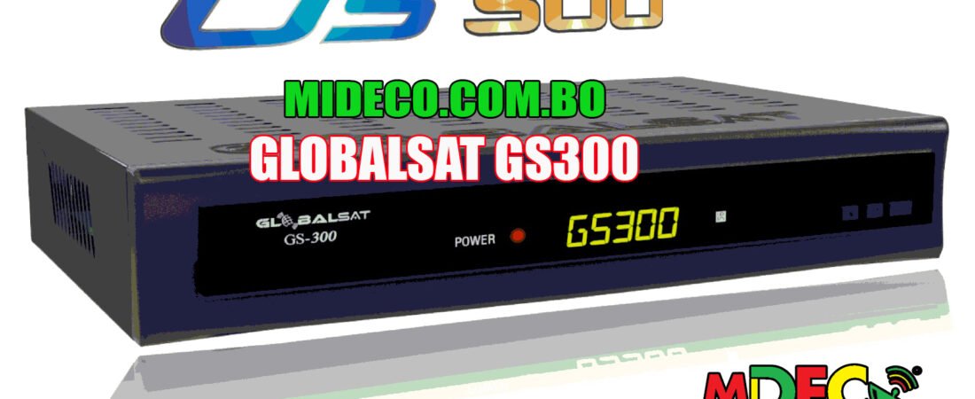 Actualización GLOBALSAT GS300 HD V4.13 – 26/12/2017