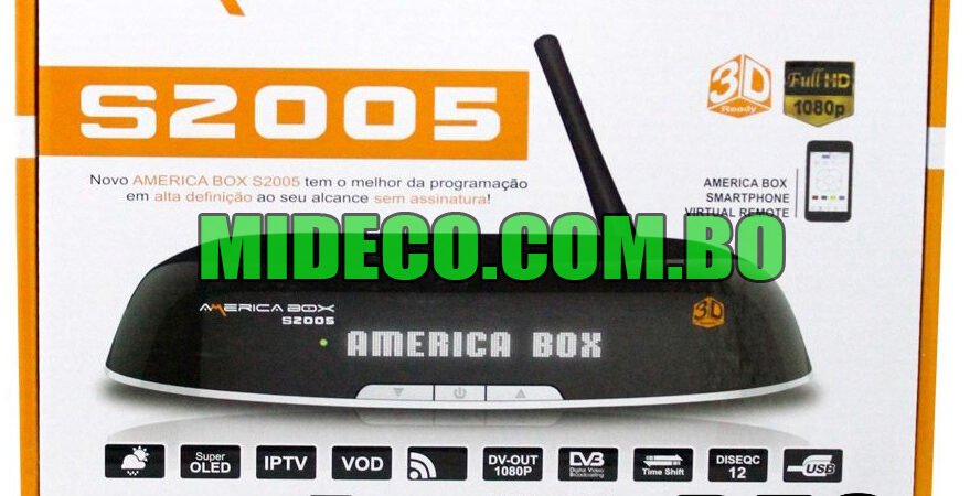 Actualización AMÉRICA BOX S2005 v1.09.16567 – 15/06/2016 – 15 de Junio del 2016 Con soporte KEYS SKS por 53w 61w 22w 58w 100% Estable