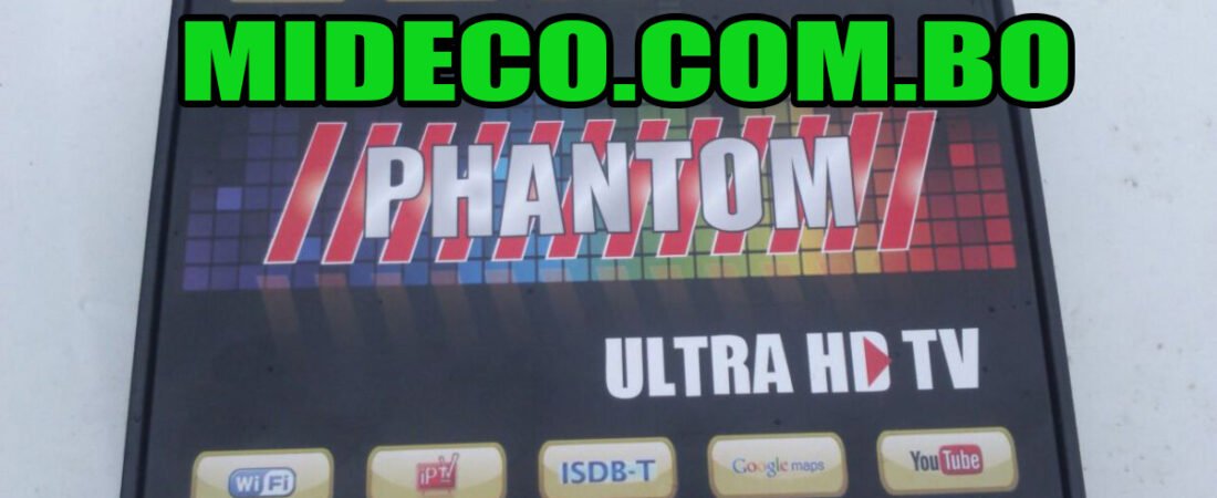 Actualización PHANTOM ULTRA HD TV V 8.05.07 – 16/06/2016 – 16 de Junio del 2016