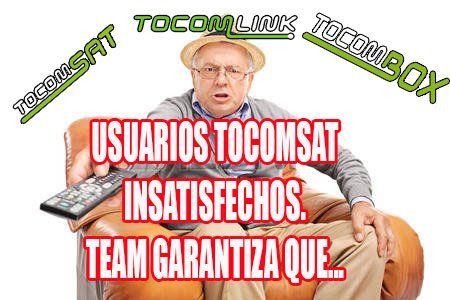 USUARIOS TOCOMSAT INSATISFECHOS. TEAM GARANTIZA QUE… – 25/12/2016
