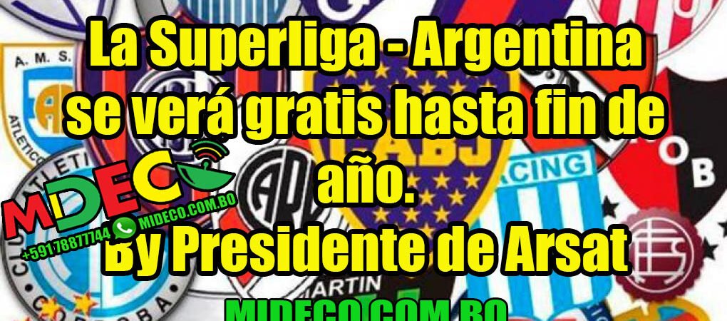 La Superliga (Argentina) se verá gratis hasta fin de año. Presidente de Arsat