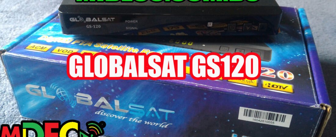 GLOBALSAT GS120 – LANZAMIENTO 06/06/2016 TV